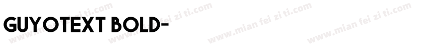 guyotext bold字体转换